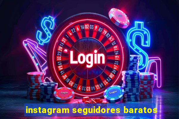 instagram seguidores baratos