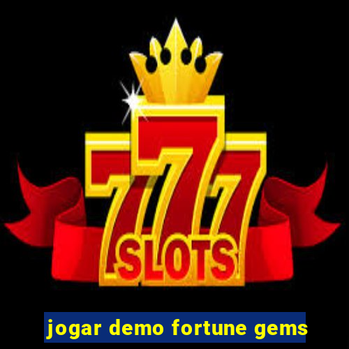 jogar demo fortune gems