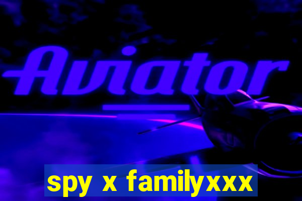 spy x familyxxx