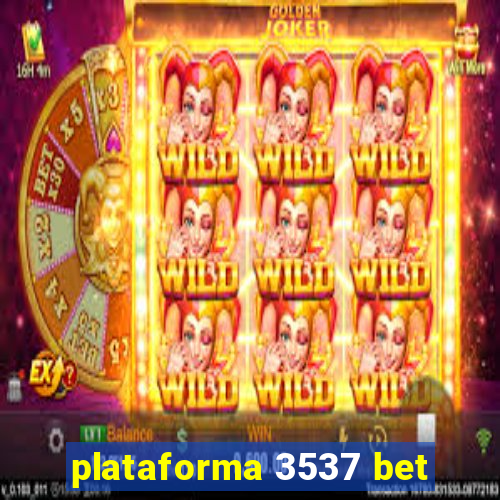 plataforma 3537 bet