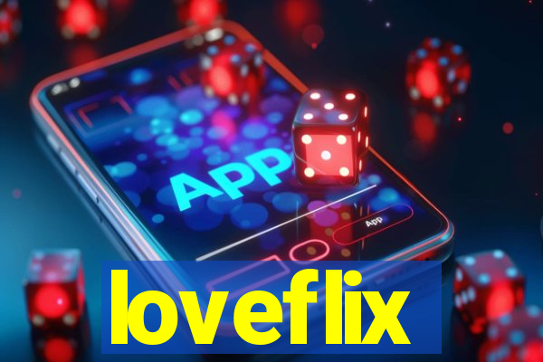 loveflix