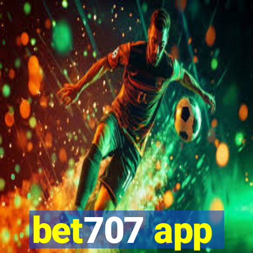 bet707 app