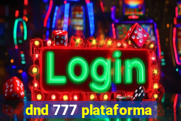 dnd 777 plataforma