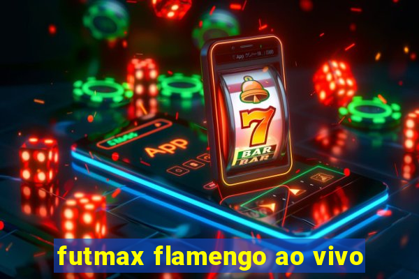 futmax flamengo ao vivo