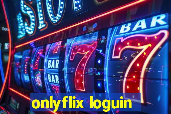 onlyflix loguin