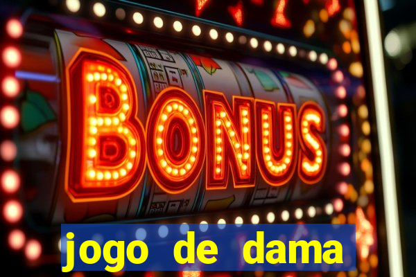 jogo de dama valendo dinheiro