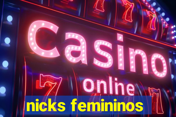 nicks femininos