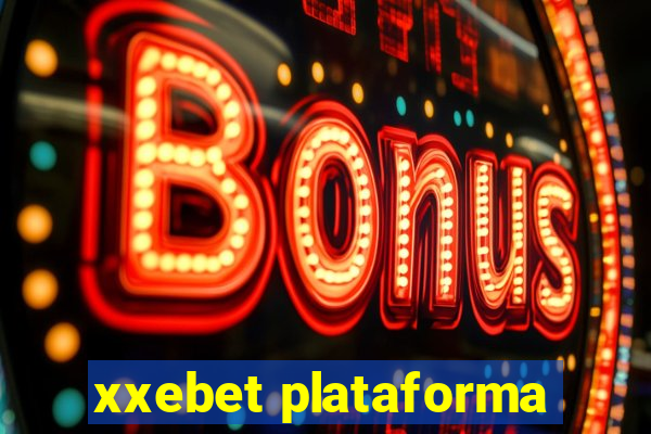 xxebet plataforma