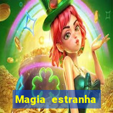 Magia estranha filme completo dublado