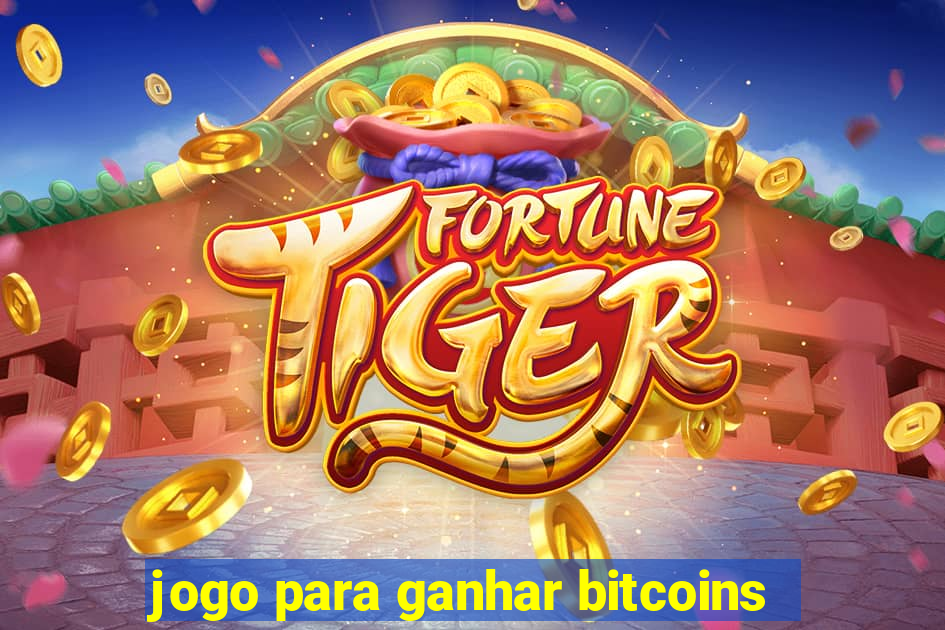 jogo para ganhar bitcoins