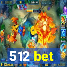 512 bet