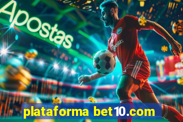 plataforma bet10.com