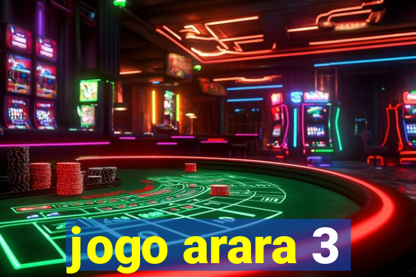 jogo arara 3