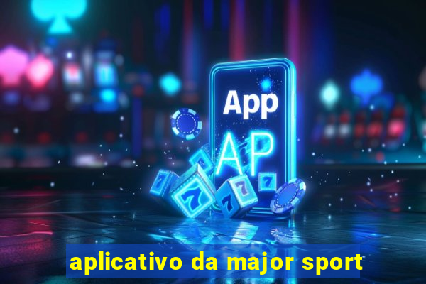 aplicativo da major sport