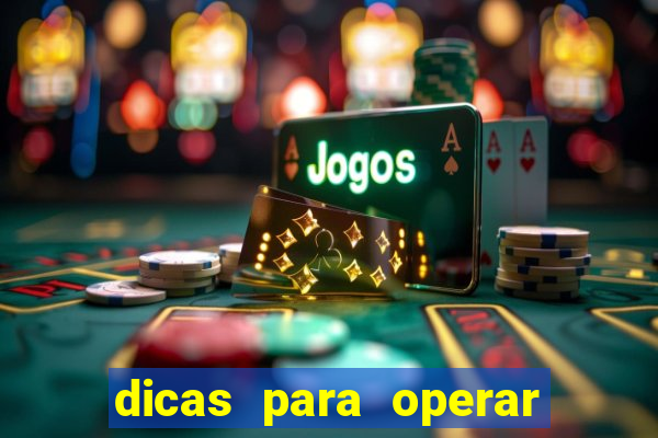 dicas para operar na iq option