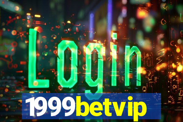 1999betvip