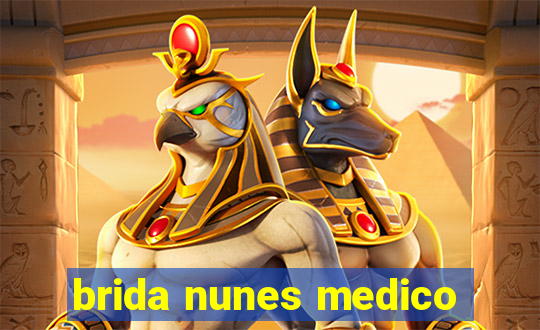 brida nunes medico