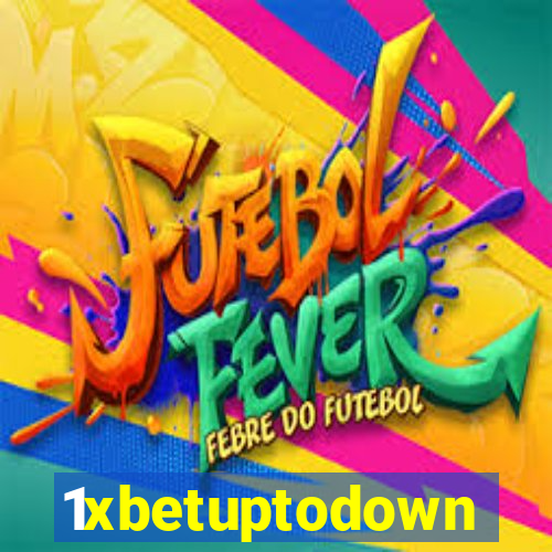 1xbetuptodown