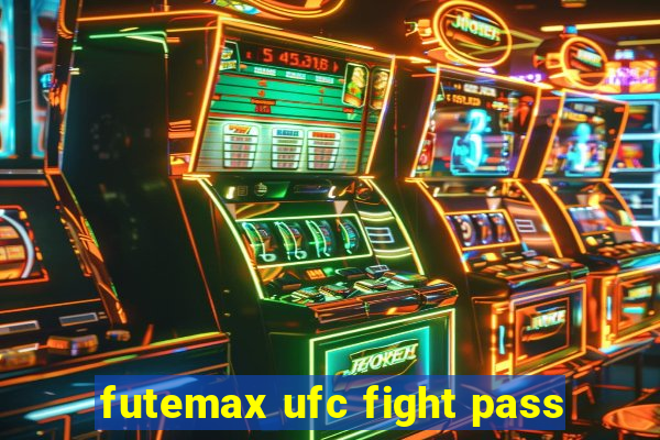 futemax ufc fight pass