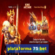 plataforma 75 bet