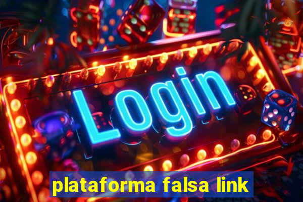 plataforma falsa link