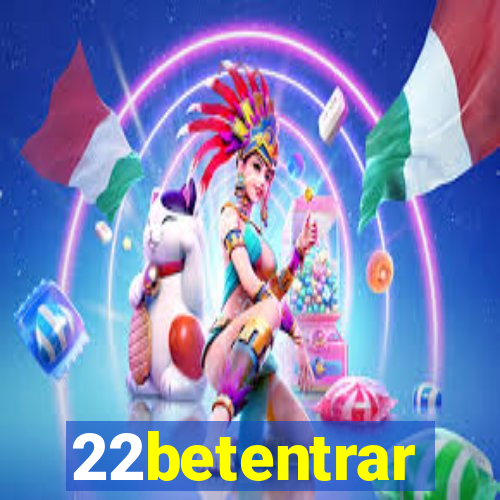 22betentrar