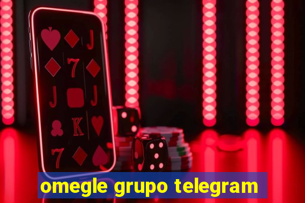 omegle grupo telegram