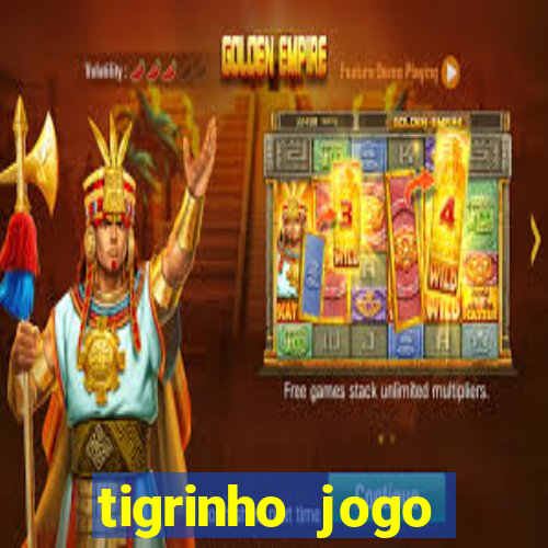 tigrinho jogo deposito minimo 1 real