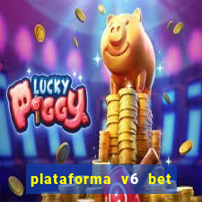 plataforma v6 bet paga mesmo