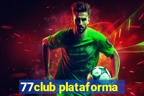 77club plataforma