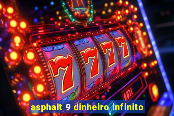 asphalt 9 dinheiro infinito