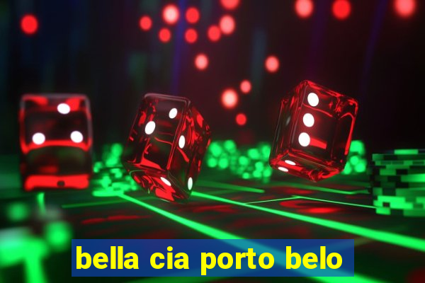 bella cia porto belo