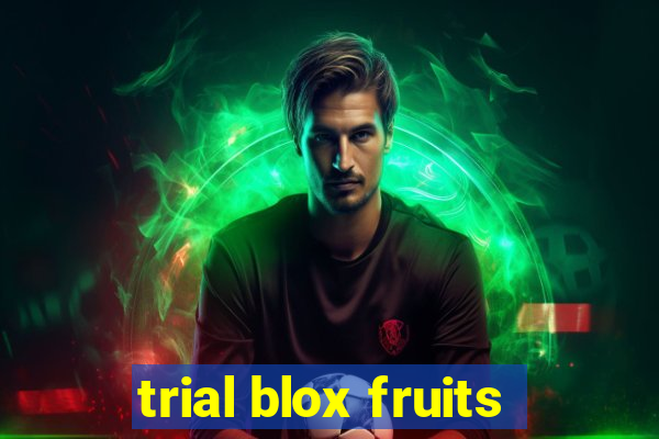 trial blox fruits