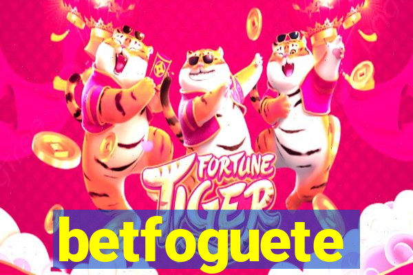 betfoguete