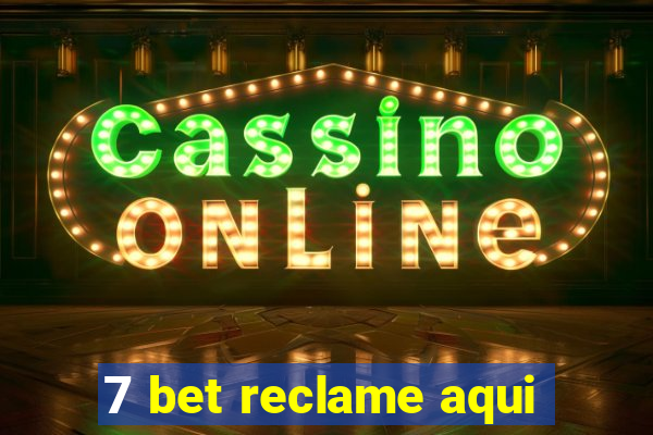 7 bet reclame aqui