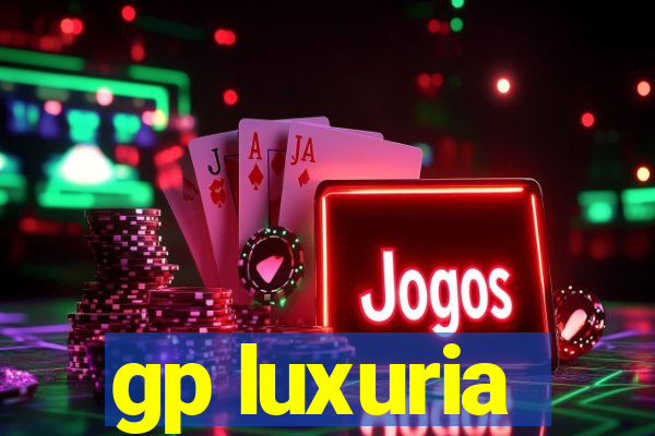 gp luxuria