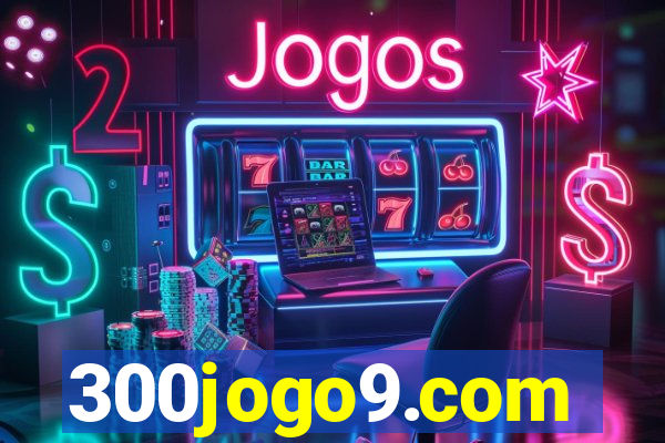 300jogo9.com