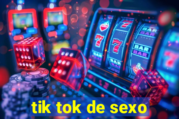 tik tok de sexo