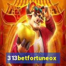 313betfortuneox