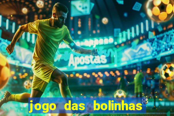 jogo das bolinhas que ganha dinheiro