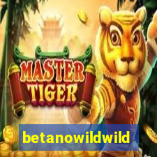 betanowildwild