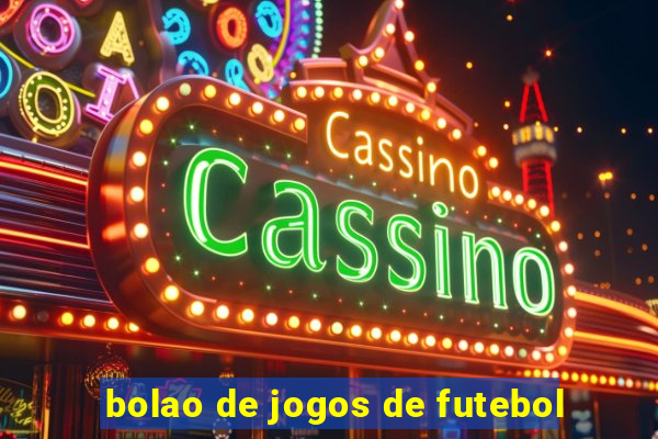 bolao de jogos de futebol