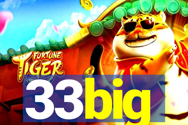 33big