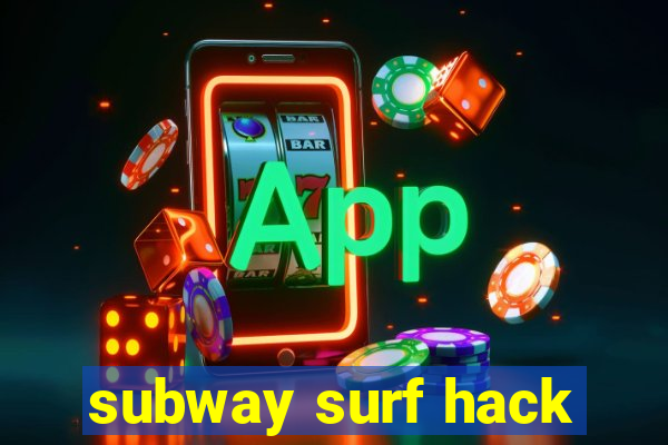 subway surf hack