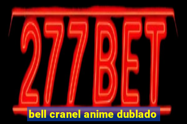 bell cranel anime dublado