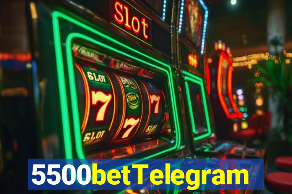 5500betTelegram