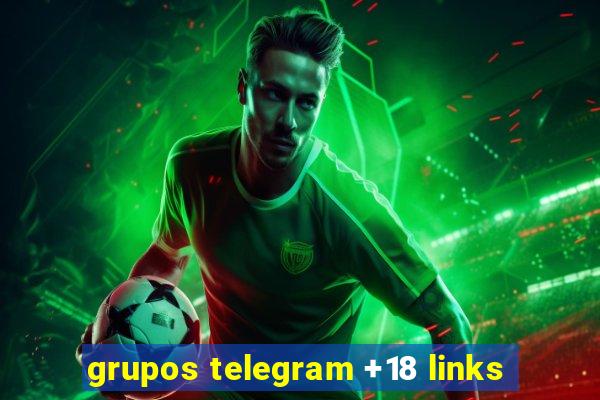 grupos telegram +18 links