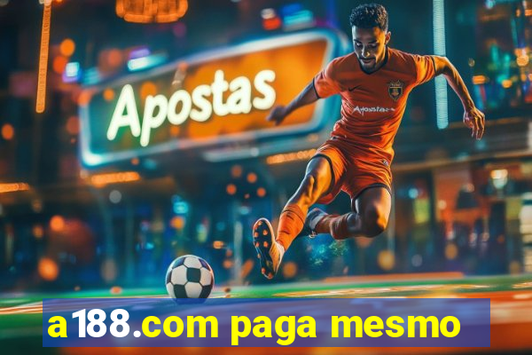 a188.com paga mesmo