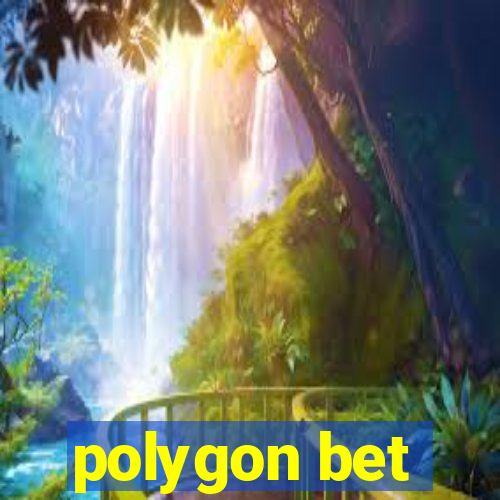 polygon bet