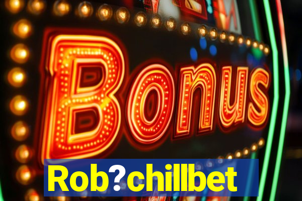 Rob?chillbet